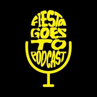 Fiesta Goes To Podcast